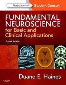 Fundamental Neuroscience for Basic and Clinical Applications: with STUDENT CONSULT Online Access Fundamental Neuroscience for Basic and Clinical Applications: with STUDENT CONSULT Online Access