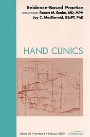Evidence-Based Practice, An Issue of Hand Clinics Evidence-Based Practice, An Issue of Hand Clinics