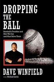 Dropping the Ball: Baseball's Troubles and How We Can and Must Solve