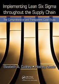 Implementing Lean Six Sigma throughout the Supply Chain: The Comprehensive and Transparent Case Study