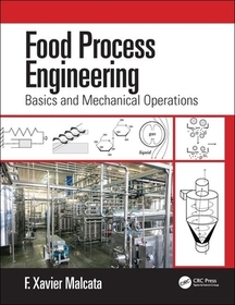 Food Process Engineering: Basics and Mechanical Operations Food Process Engineering: Basics and Mechanical Operations