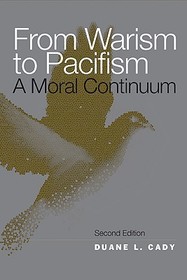 From Warism to Pacifism ? A Moral Continuum: A Moral Continuum