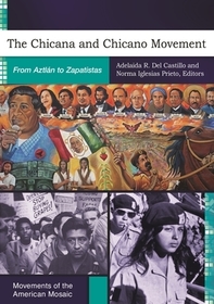 The Chicana and Chicano Movement: From Aztlán to Zapatistas