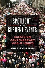 Spotlight on Current Events: Essays on Contemporary World Issues Spotlight on Current Events: Essays on Contemporary World Issues