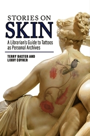Stories on Skin: A Librarian's Guide to Tattoos as Personal Archives