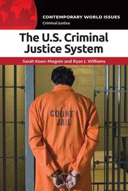 The US Criminal Justice System: A Reference Handbook The US Criminal Justice System: A Reference Handbook