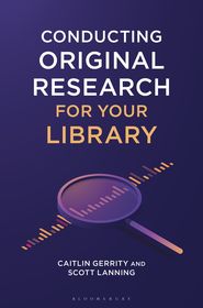 Conducting Original Research for Your Library Conducting Original Research for Your Library