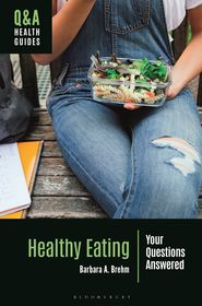 Healthy Eating: Your Questions Answered Healthy Eating: Your Questions Answered