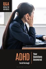 ADHD: Your Questions Answered ADHD: Your Questions Answered