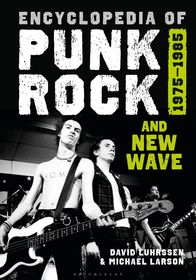 Encyclopedia of Punk Rock and New Wave: 1975?1985 Encyclopedia of Punk Rock and New Wave: 1975?1985