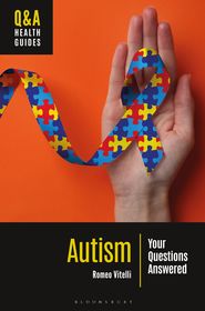 Autism: Your Questions Answered Autism: Your Questions Answered