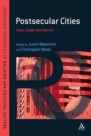 Postsecular Cities: Space, Theory and Practice