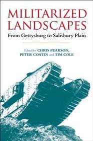 Militarized Landscapes: From Gettysburg to Salisbury Plain