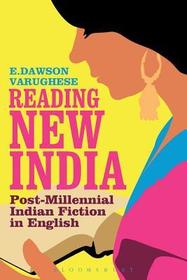 Reading New India: Post-Millennial Indian Fiction in English