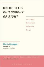 On Hegel's Philosophy of Right: The 1934-35 Seminar and Interpretive Essays