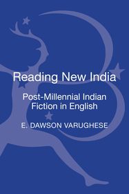 Reading New India: Post-Millennial Indian Fiction in English