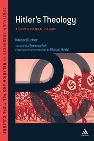 Hitler's Theology: A Study in Political Religion