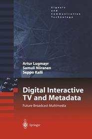 Digital Interactive TV and Metadata: Future Broadcast Multimedia