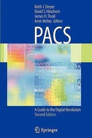 PACS: A Guide to the Digital Revolution