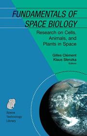 Fundamentals of Space Biology: Research on Cells, Animals, and Plants in Space