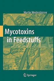 Mycotoxins in Feedstuffs Mycotoxins in Feedstuffs