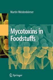 Mycotoxins in Foodstuffs Mycotoxins in Foodstuffs