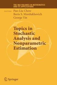 Topics in Stochastic Analysis and Nonparametric Estimation Topics in Stochastic Analysis and Nonparametric Estimation
