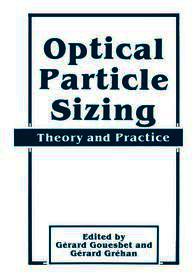 Optical Particle Sizing: Theory and Practice