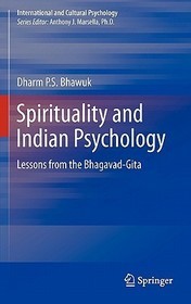 Spirituality and Indian Psychology: Lessons from the Bhagavad-Gita
