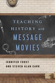 Teaching History with Message Movies