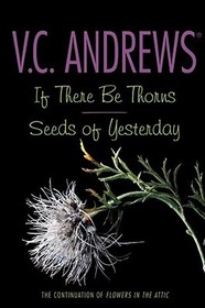 If There Be Thorns/Seeds of Yesterday If There Be Thorns/Seeds of Yesterday