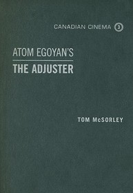Atom Egoyan`s `The Adjuster`