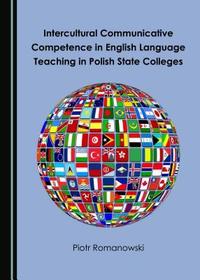 Intercultural Communicative Competence in English Language Teaching in Polish State Colleges