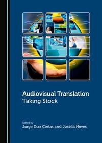 Audiovisual Translation: Taking Stock: Taking Stock