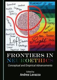Frontiers in Neuroethics: Conceptual and Empirical Advancements: Conceptual and Empirical Advancements