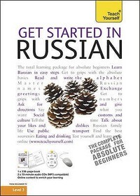 Get Started in Beginner's Russian: Teach Yourself
