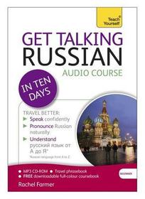 Get Talking Russian in Ten Days Beginner Audio Course: (Audio pack) The essential introduction to speaking and understanding