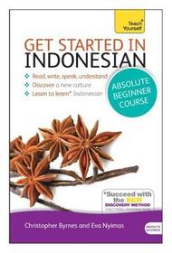Get Started in Indonesian Absolute Beginner Course: (Book and audio support)