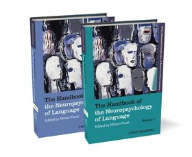 The Handbook of the Neuropsychology of Language: 2 Volume Set