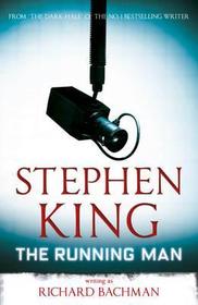 The Running Man: from No. 1 bestseller Stephen King writing as Richard Bachman, and a major film