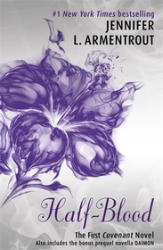 Half-Blood: The unputdownable first book in the acclaimed Covenant series! Half-Blood: The unputdownable first book in the acclaimed Covenant series!