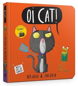 Oi Cat! Board Book: Board Book Oi Cat! Board Book: Board Book