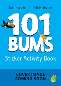101 Bums Sticker Activity Book: Fun-filled activities with animal bums and over 200 stickers!
