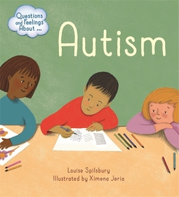 Questions and Feelings About: Autism Questions and Feelings About: Autism