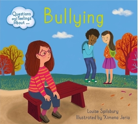 Questions and Feelings About: Bullying Questions and Feelings About: Bullying