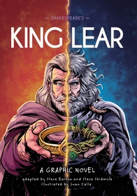 Classics in Graphics: Shakespeare's King Lear: A Graphic Novel