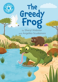 Reading Champion: The Greedy Frog: Independent Reading Blue 4