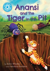 Reading Champion: Anansi and the Tiger in the Pit: Independent Reading Blue 4