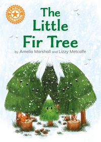 Reading Champion: The Little Fir Tree: Independent Reading Orange 6 Reading Champion: The Little Fir Tree: Independent Reading Orange 6