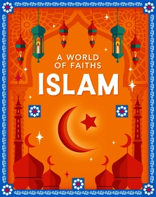 A World of Faiths: Islam